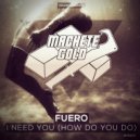 Fuero - I Need You (How Do You Do)