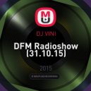 DJ VINI - DFM Radioshow (31.10.15)