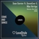 Max Vertigo & Sean Garnier feat. SevenEver - Come And Dance