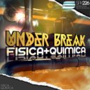 Under Break - Fisica