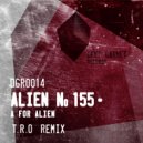 Alien No.155, T.R.O. - A For Alien