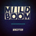 Winception - Mild Boom
