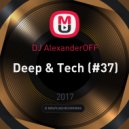 DJ AlexanderOFF - Deep & Tech
