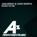 JamLimmat & Vann Morfin - Inside On Me