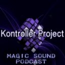 Kontroller Project - Magic Sound PodCast #59
