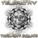 Telepathy - Thought Police