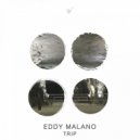 Eddy Malano - Trip