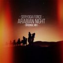 Seryoga Force - Arabian night