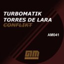 Turbomatik & Torres de Lara - Conflikt