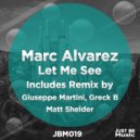 Marc Alvarez - Let Me See