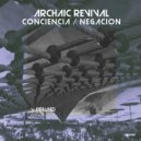 Archaic Revival - Negacion