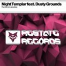 Night Templar feat. Dusty Grounds - The World See Me