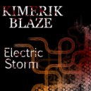 Kimerik Blaze - Electric Storm