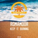 RomaMoor - Keep it Burning