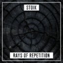 STOIK - Rays of Repetition