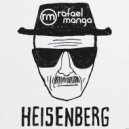 Rafael Manga - Heisenberg