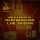 Morongroover & Mr Bristow - Where You At