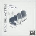 Beta Edition - Follow The Light
