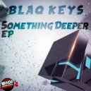 Blaq Keys - On My Way Out