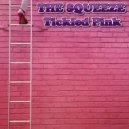 The Squeeze - Tickled Pink