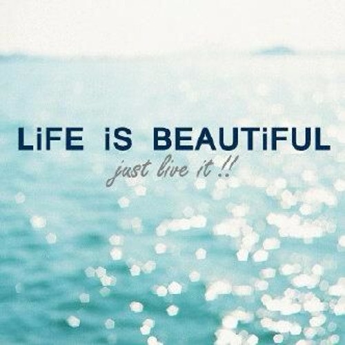 Life i beautiful. Life is beautiful. Life is beautiful картинки. Обои на телефон Life is beautiful. Beautiful Life надпись.