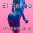DJ ElSergo - SPACE HOUSE #2