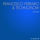 Francesco Ferraro & Technoflow - Escape
