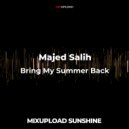 Majed Salih - Bring My Summer Back