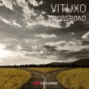 Vituxo - Crossroad