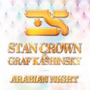 Stan Crown & Graf Kashinsky - Arabian Night