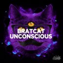 Bratcat - Unconscious
