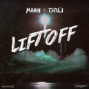 MAKK & DRU - Lift Off (Original Mix)