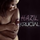 Hazil & Fam Factor - Krucial (feat. Fam Factor)