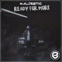 Maljestic - Ready For More