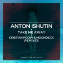 Anton Ishutin - Take Me Away