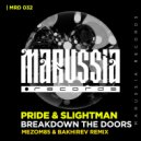 Pride & Slightman - Breakdown The Doors (MEZOM 85 & BAKHIREV REMIX)