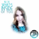 NIK - What's Inside Of You