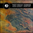 Tony Rocky Horror - Hash Gasket