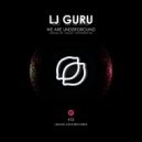 Lj Guru - We Are Underground