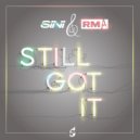Sini & RMA - Still Got It