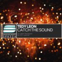 Tedy Leon - Catch The Sound