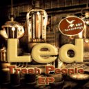 Led - Trash People