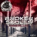 KEV - Broken Skulls