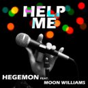Hegemon - Help Me (feat. Moon Williams)