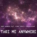Igor Garnier feat. Ivana Lola & Syntheticsax - Take Me Anywhere