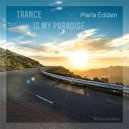 Maria Edden - Trance Is My Paradise vol.5