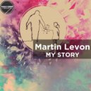 Martin Levon - My Story