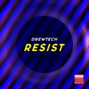 Drewtech - Resist