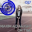 Maxim Aqualight - On Time