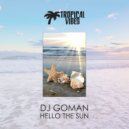 DJ Goman - Hello the Sun